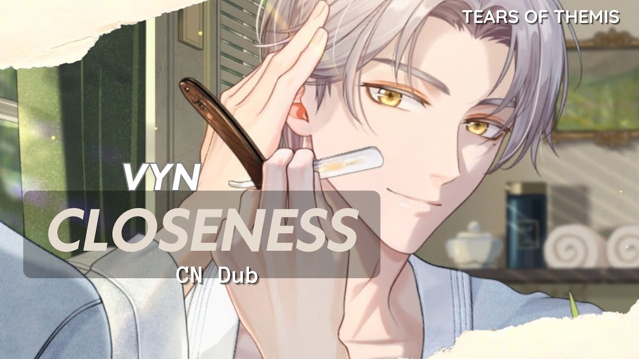 [CN Dub] 未定事件簿/Tears of Themis | Vyn Richter MR - Closeness