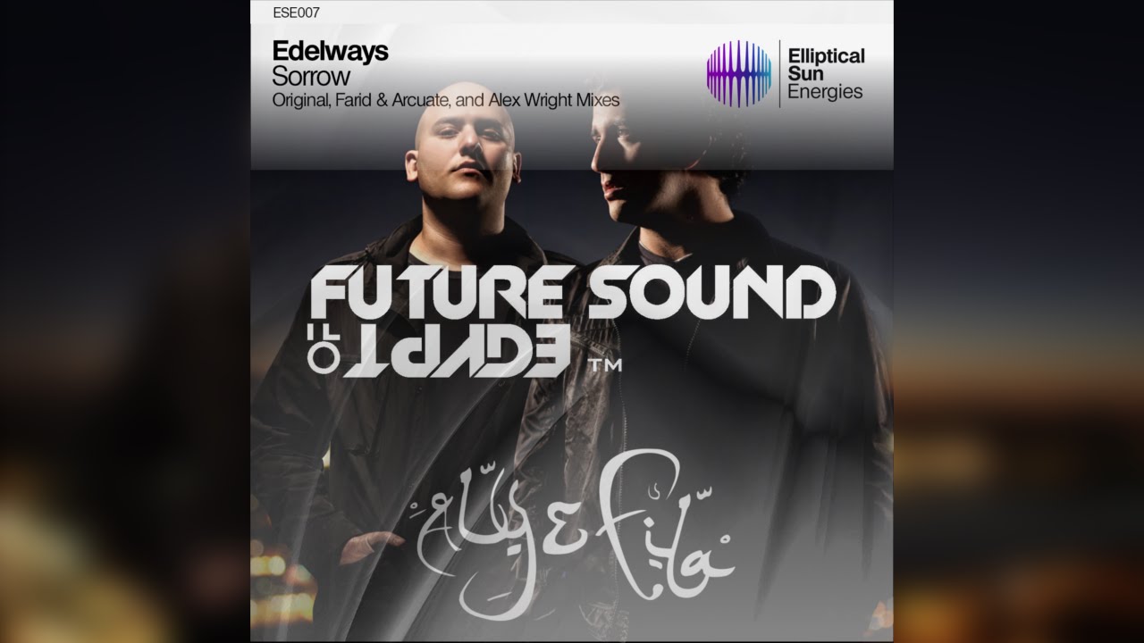 Edelways - Sorrow (Farid & Arcuate Remix) [Free Download]