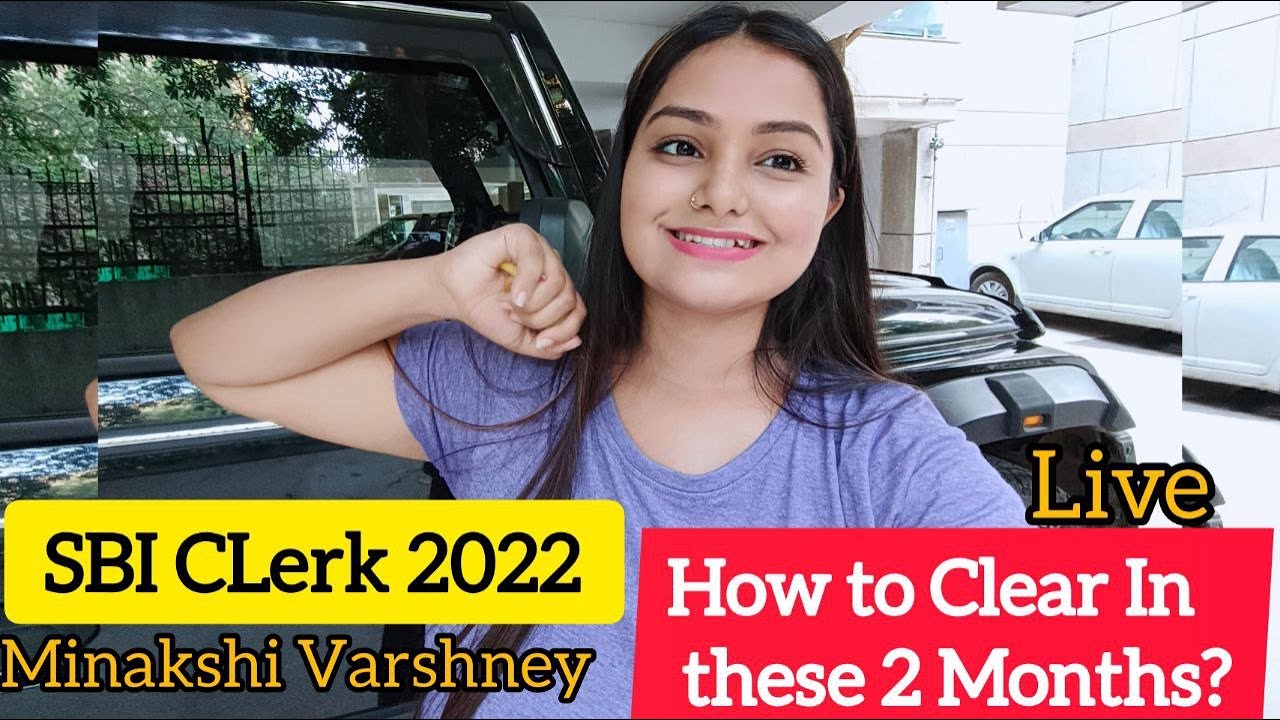 SBI CLERK 2022 NOTIFICATION | DATES | SELECTION के लिए कुछ जरुरी बातें | SMART PLAN| MINAKSHI MAAM
