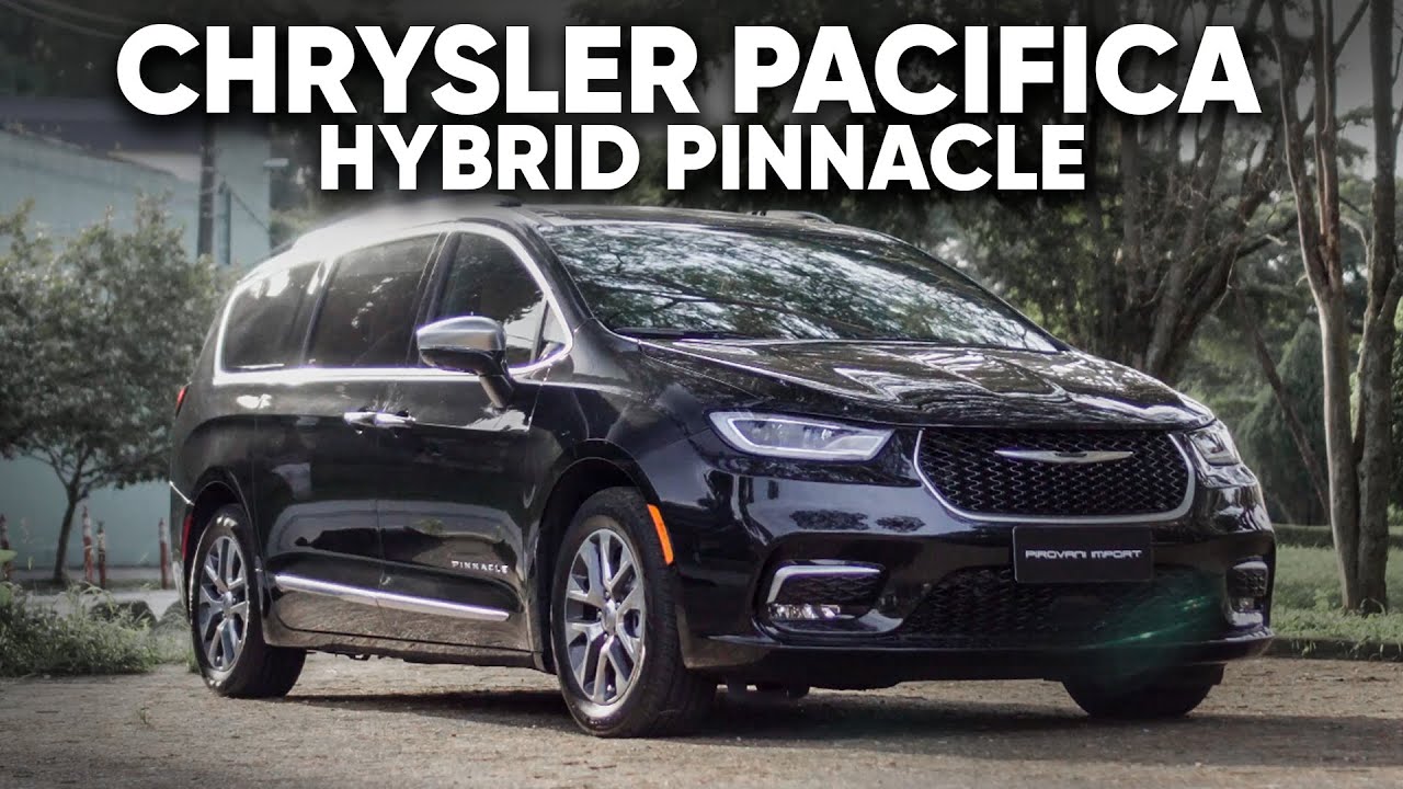 CHRYSLER PACIFICA HYBRID PINNACLE - UM DOS MELHORES CARROS DE FAMILIA DO MUNDO!