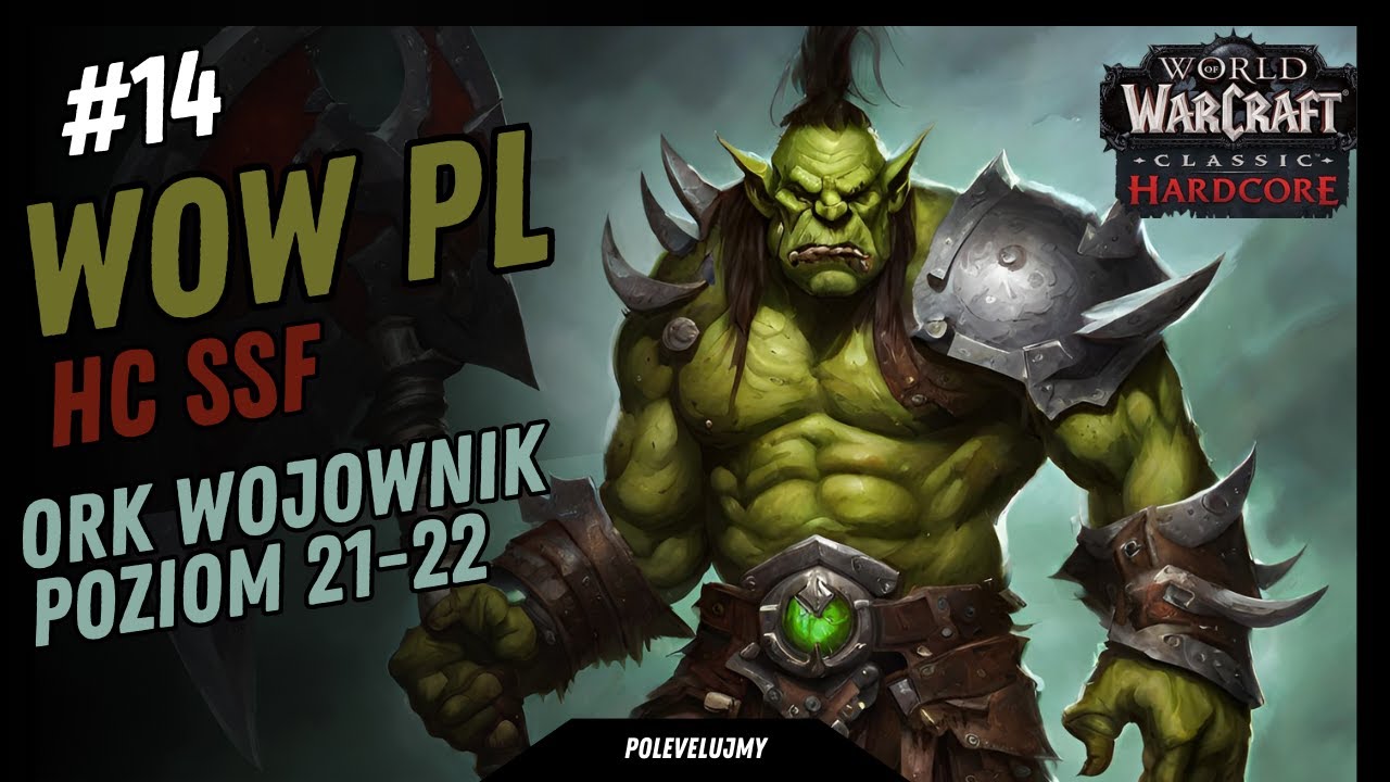 Polevelujmy w World of Warcraft PL | HC SSF | odc. 14 | Poziom 21 - 22 | Ork Wojownik