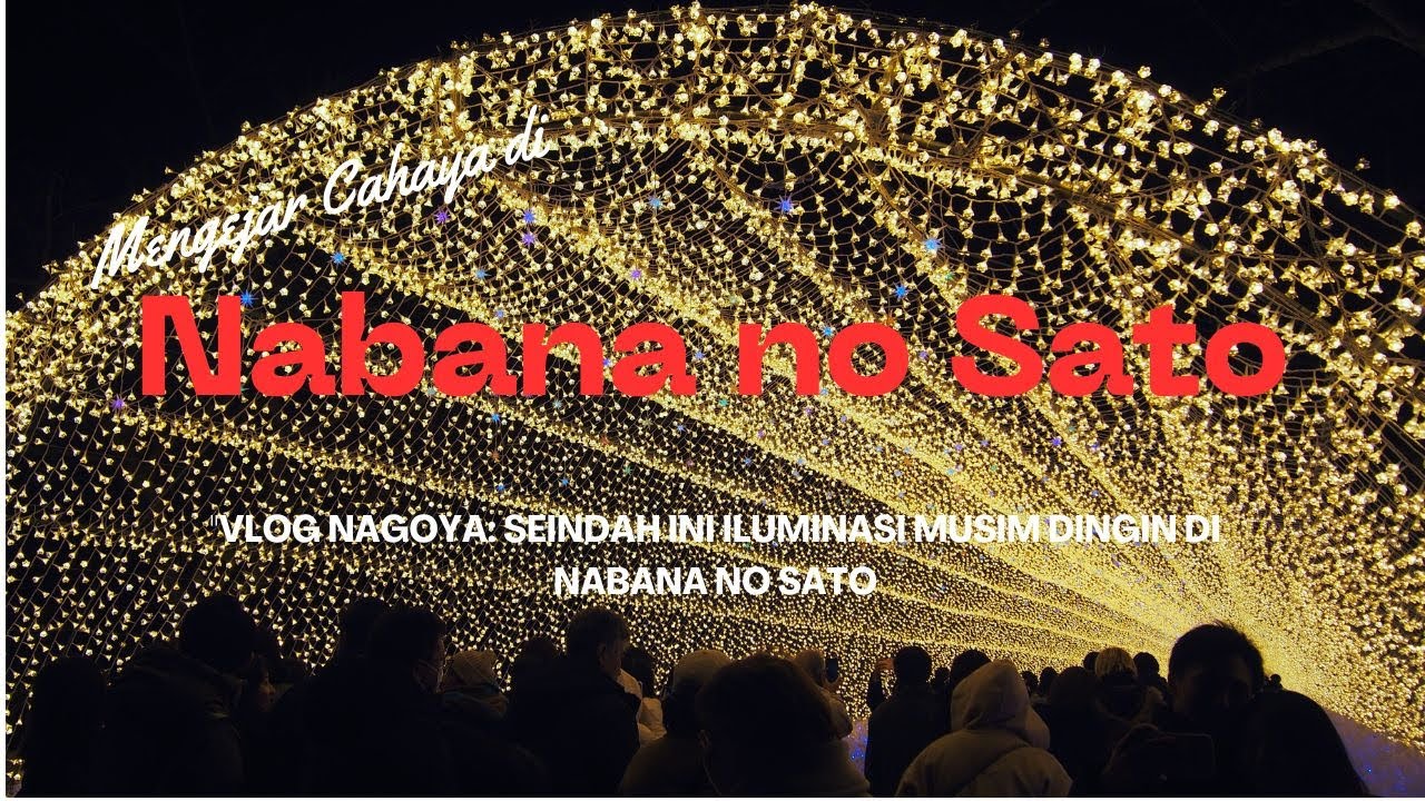 Malam Paling Magis di Jepang ✨ | Nabana no Sato Winter Illumination