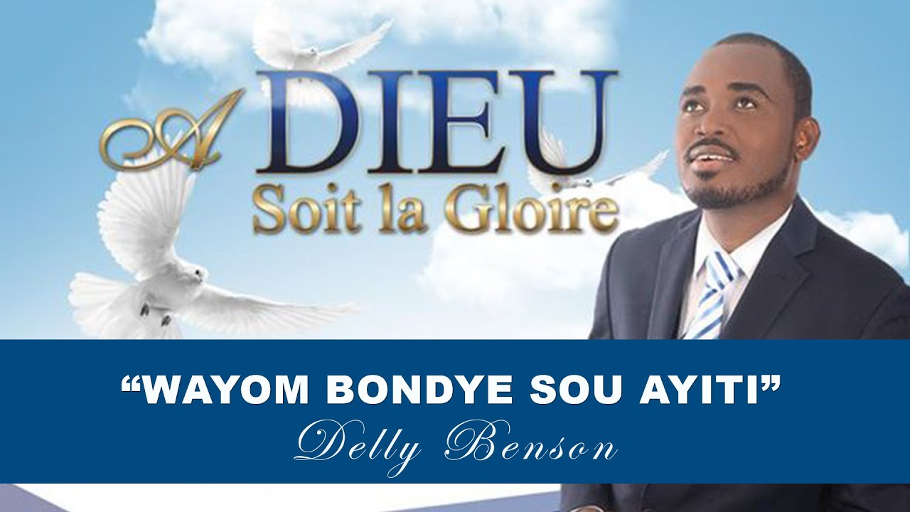 Wayom Bondye sou Ayiti - Delly Benson - (Lyrics)