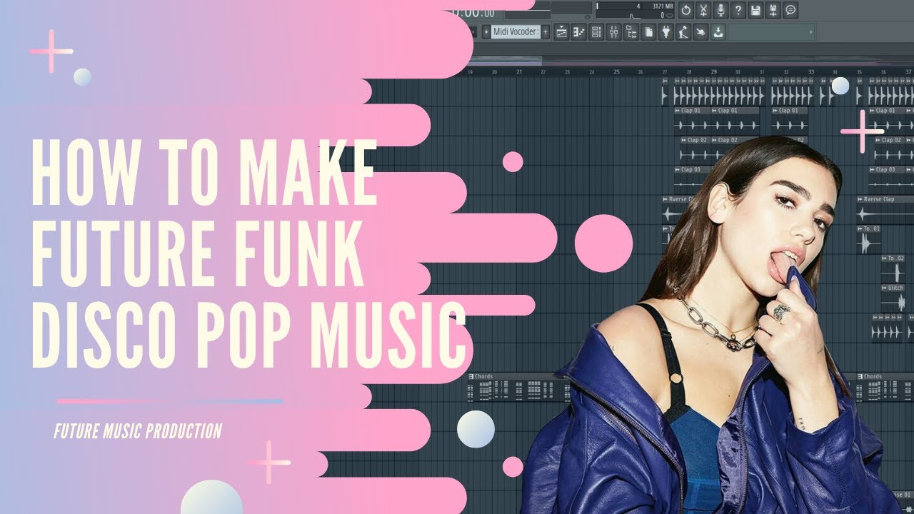HOW TO MAKE Future Funk | Disco Pop Music - FL Studio 20 Tutorial | FLP