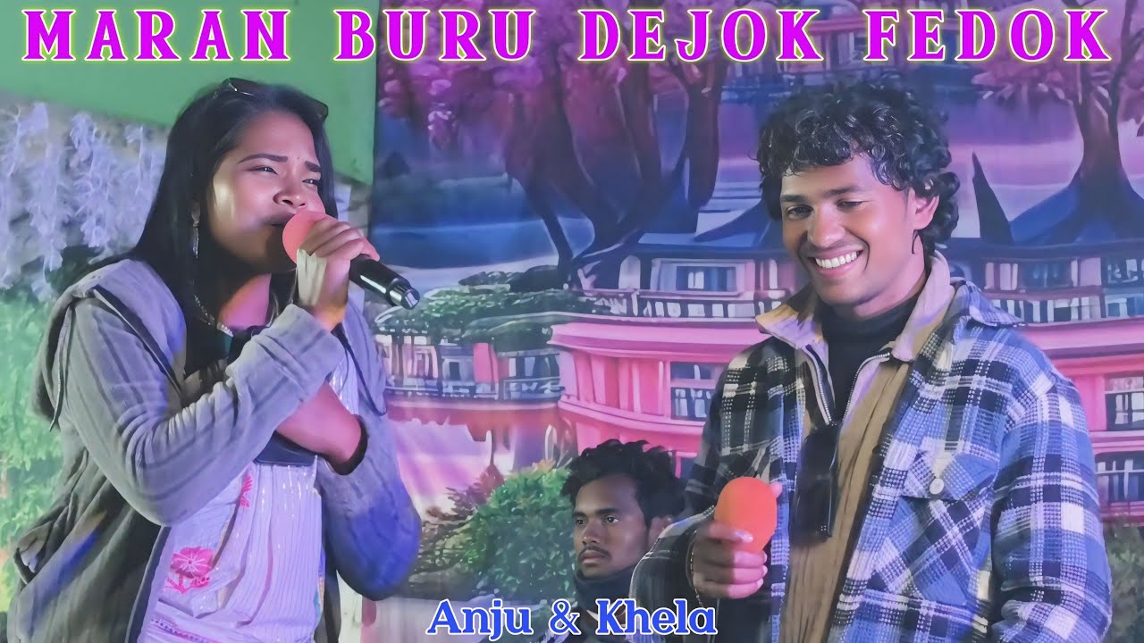 Maran Buru Dejok Fedok ! Anju & Khela ! New Santali Video 2026