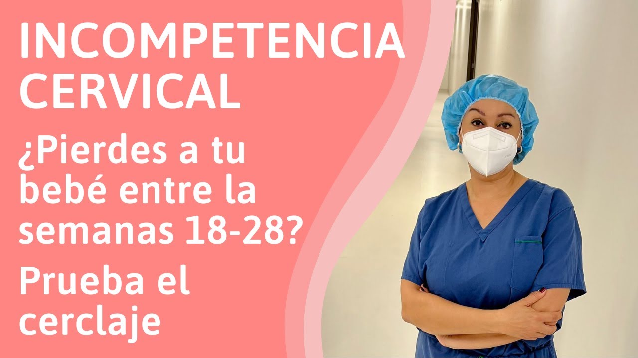 Incompetencia cervical y tratamientos con cerclaje, progesterona o pesario - Dra Verónica Rembis