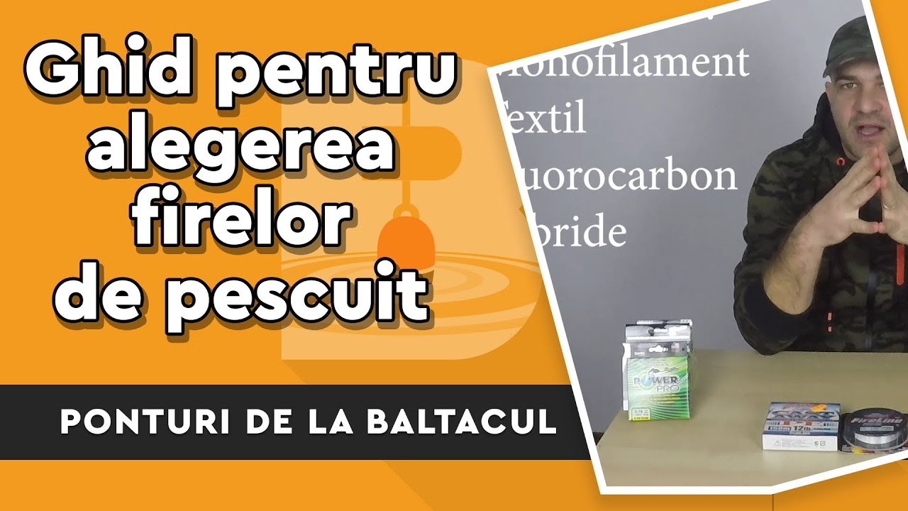 Ghid pentru alegerea firelor de pescuit 2019