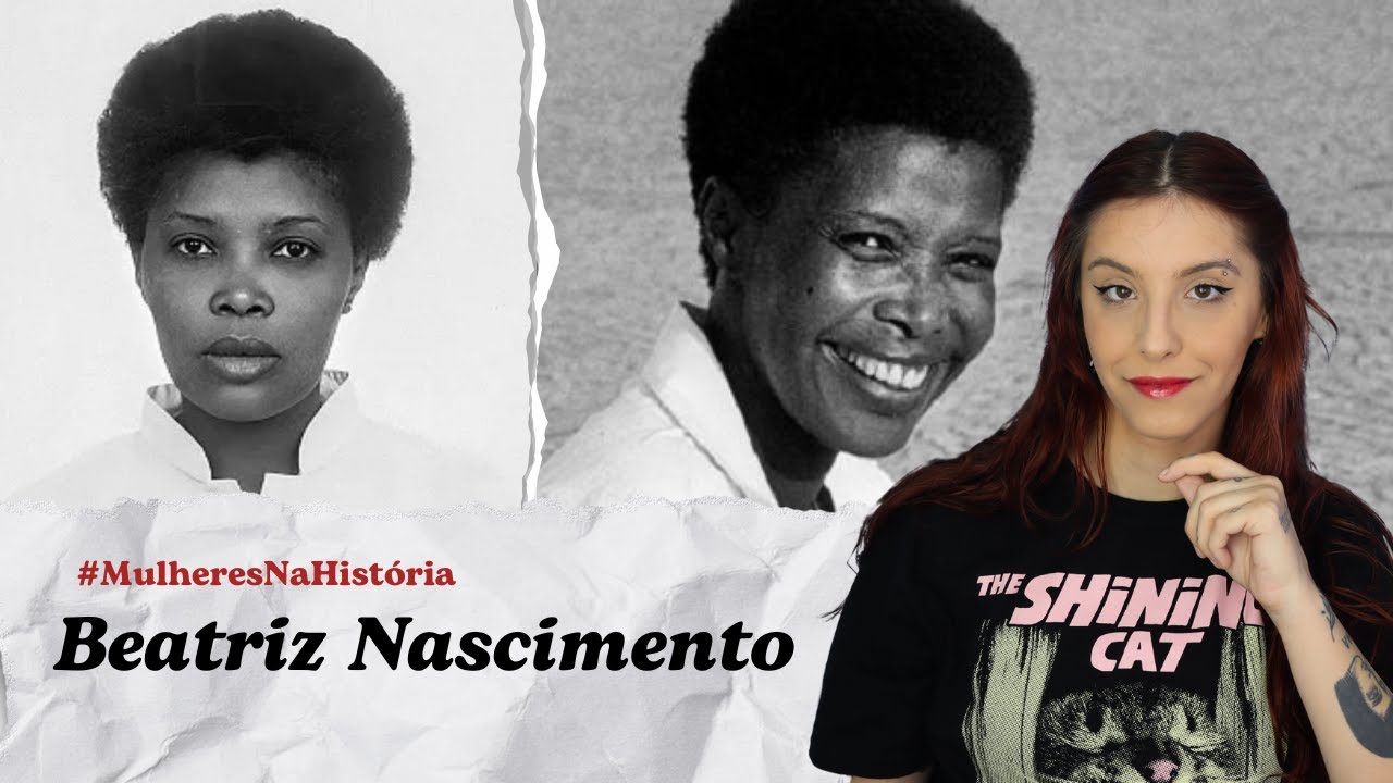 ELA ENFRENTOU A REPRESSÃO DA DITADURA E DEFENDEU A RESISTÊNCIA NEGRA | Beatriz Nascimento