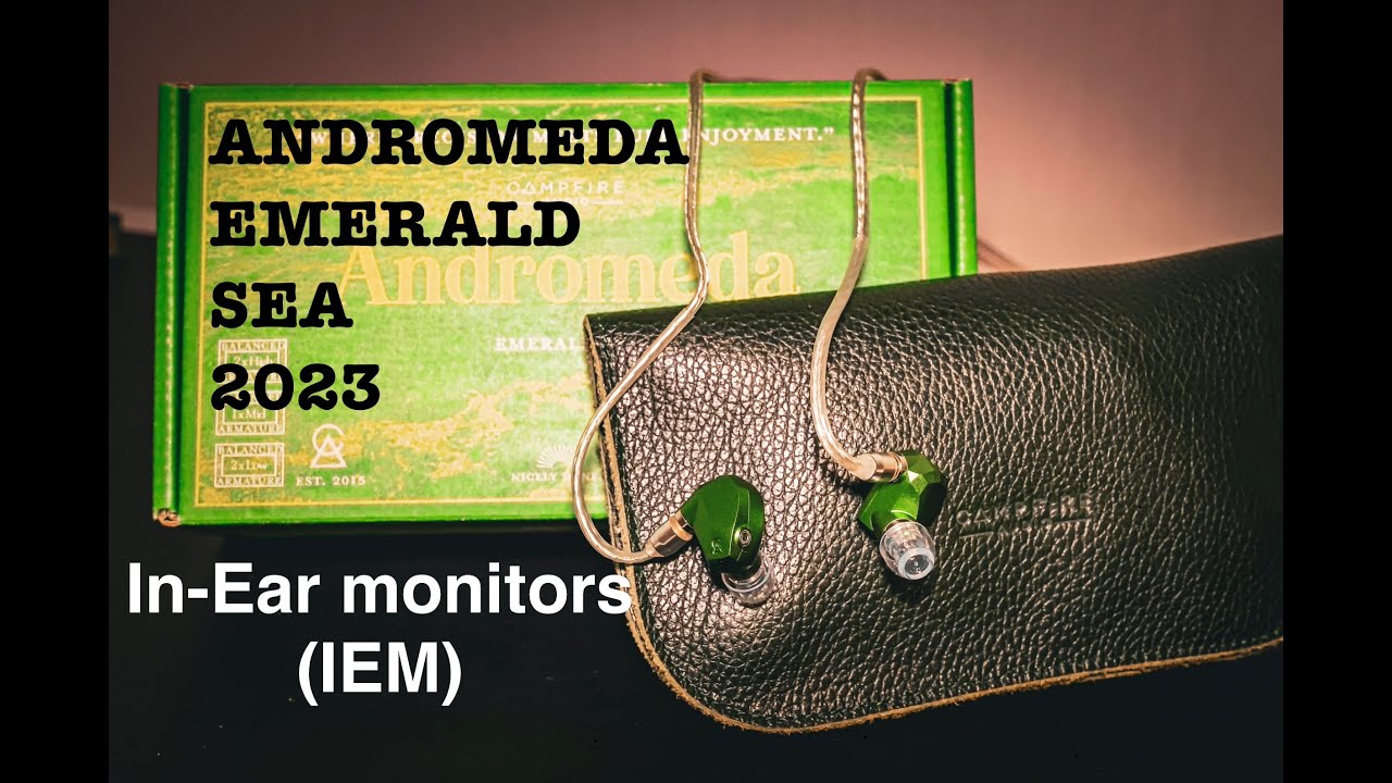 UNBOXING-CAMPFIRE In-Ear Monitor #IEM- ANDROMEDA EMERALD SEA - 2023 EDITION