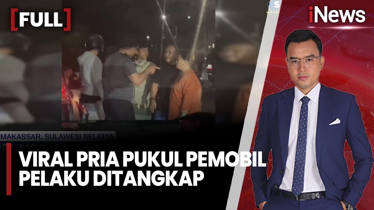 Viral Pria Pukul Pemobil di Makassar, Pelaku Akhirnya Ditangkap Polisi |FULL iNews Malam (02/02)