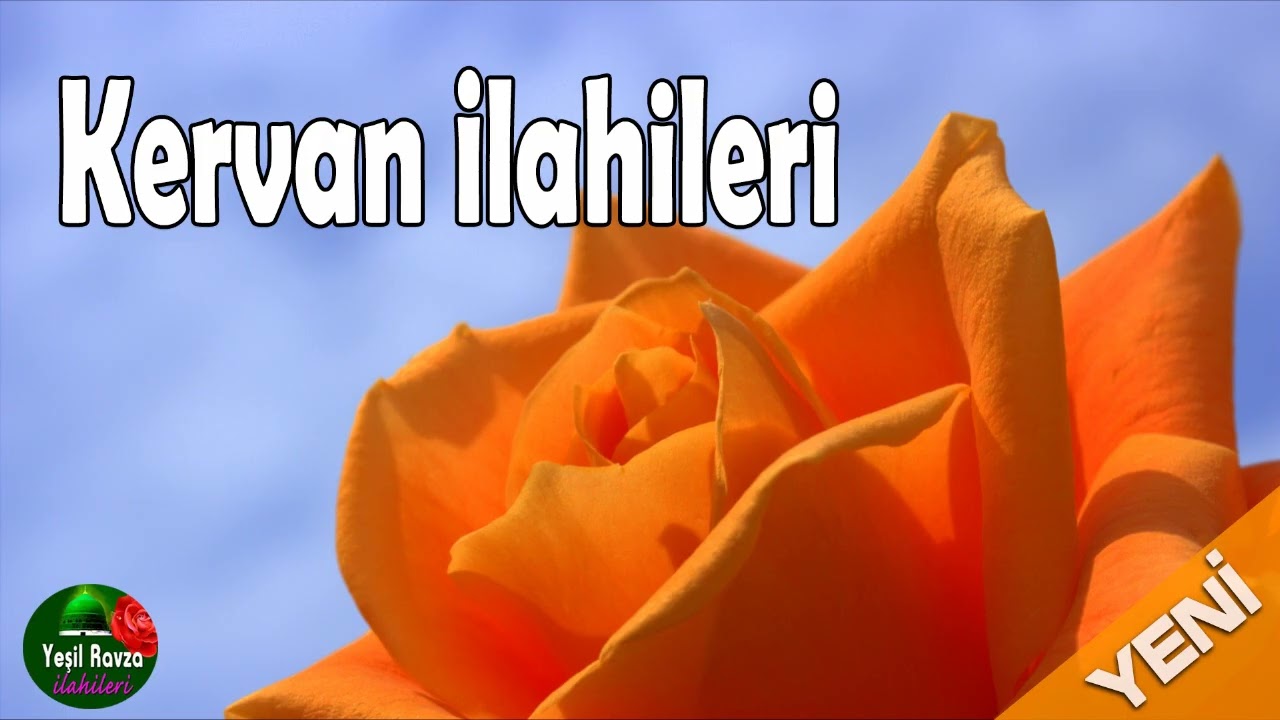 Kervan İlahileri 💖  En Güzel Seçme İlahiler 💐 Yeşil Ravza İlahileri