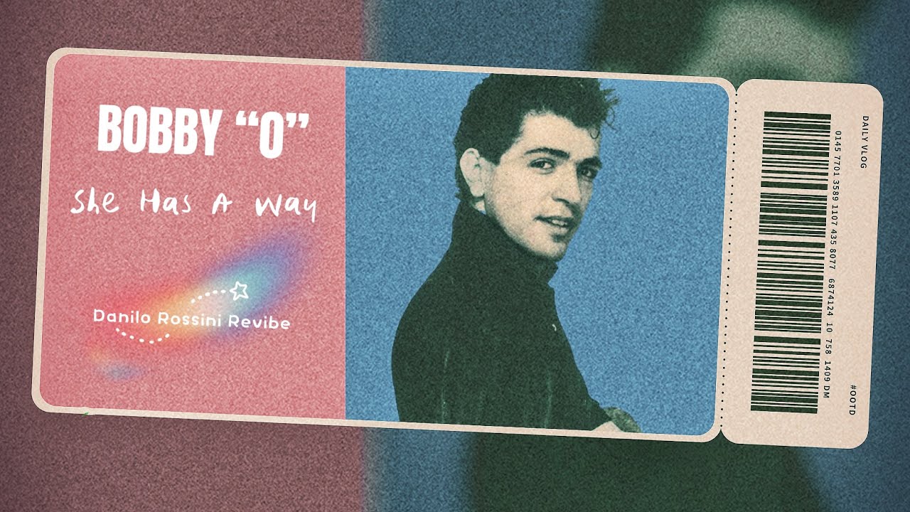 Bobby O - She Has A Way (Danilo Rossini Revibe 2024)