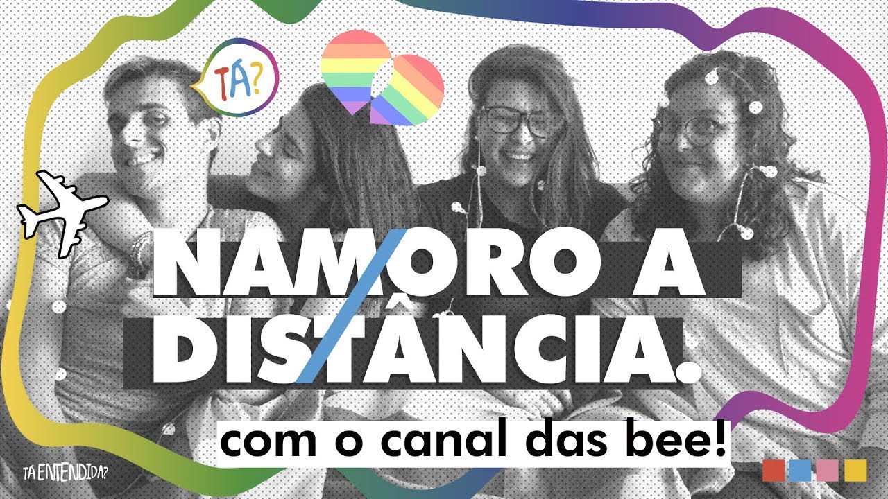 NAMORO À DISTÂNCIA | COM CANAL DAS BEE