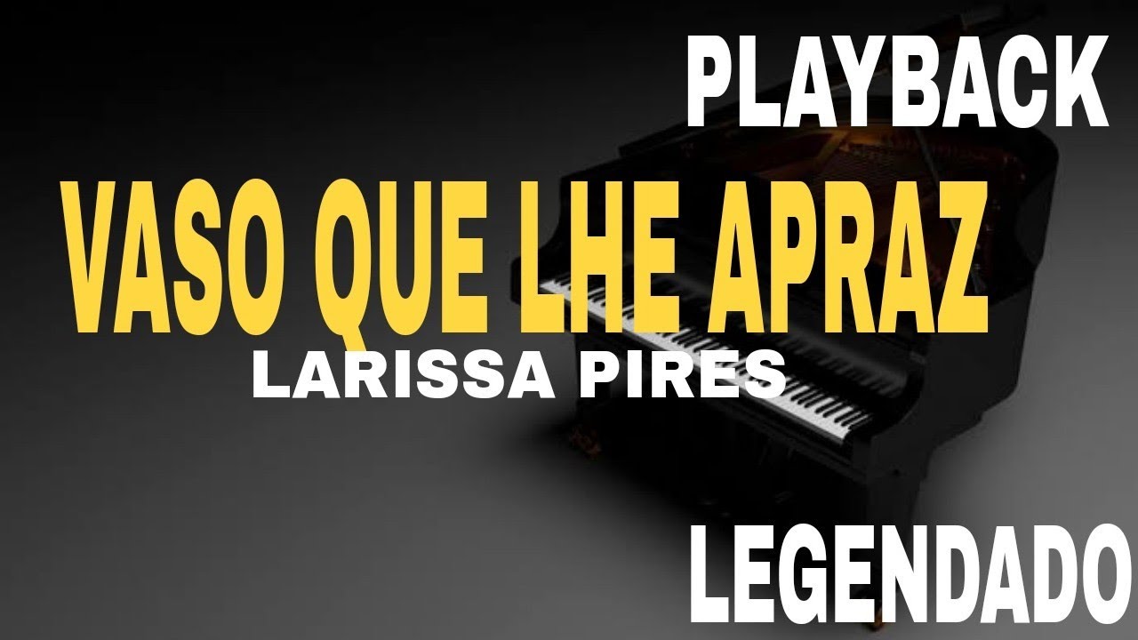 Playback - Vaso Que Lhe Apraz [ Larissa Pires ] #comlegenda