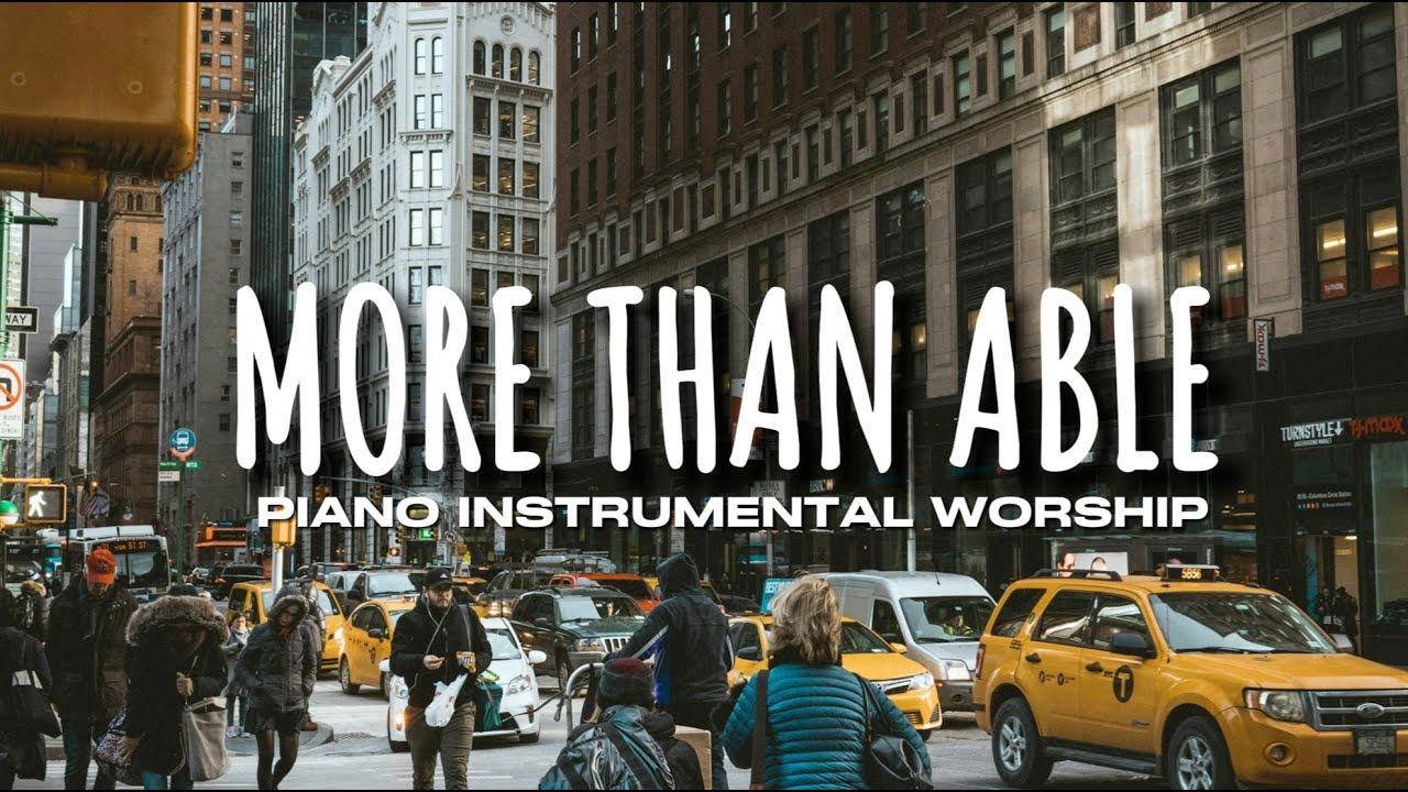More than able | Piano instrumental worship