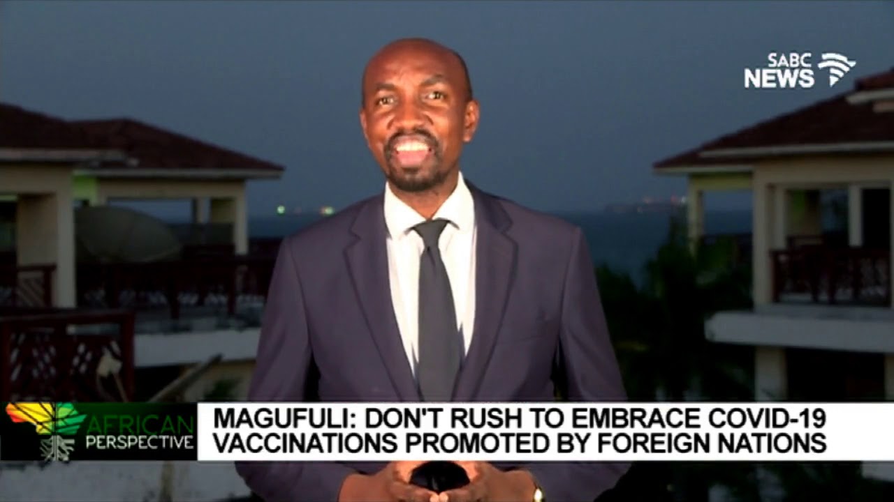 African Perspective | Tanzania's Magufuli urges caution over COVID-19 vaccine
