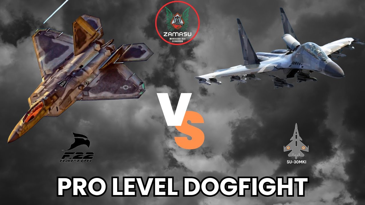 DCS MAROC : ملوك السماء في مواجهة قريبة المدى DOGFIGHT  F-22A RAPTOR بين و SU-30MKI