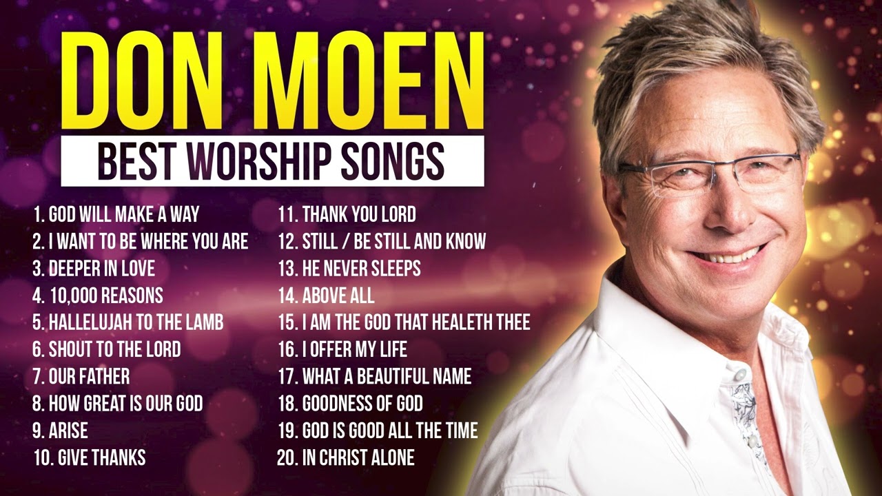 Don Moen Best Praise and Worship Songs 🙏 Gospel Songs