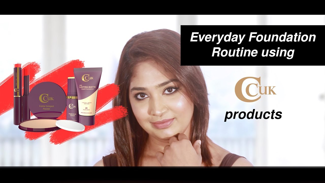 Everyday Foundation Routine Using CCUK Products | British Cosmetics