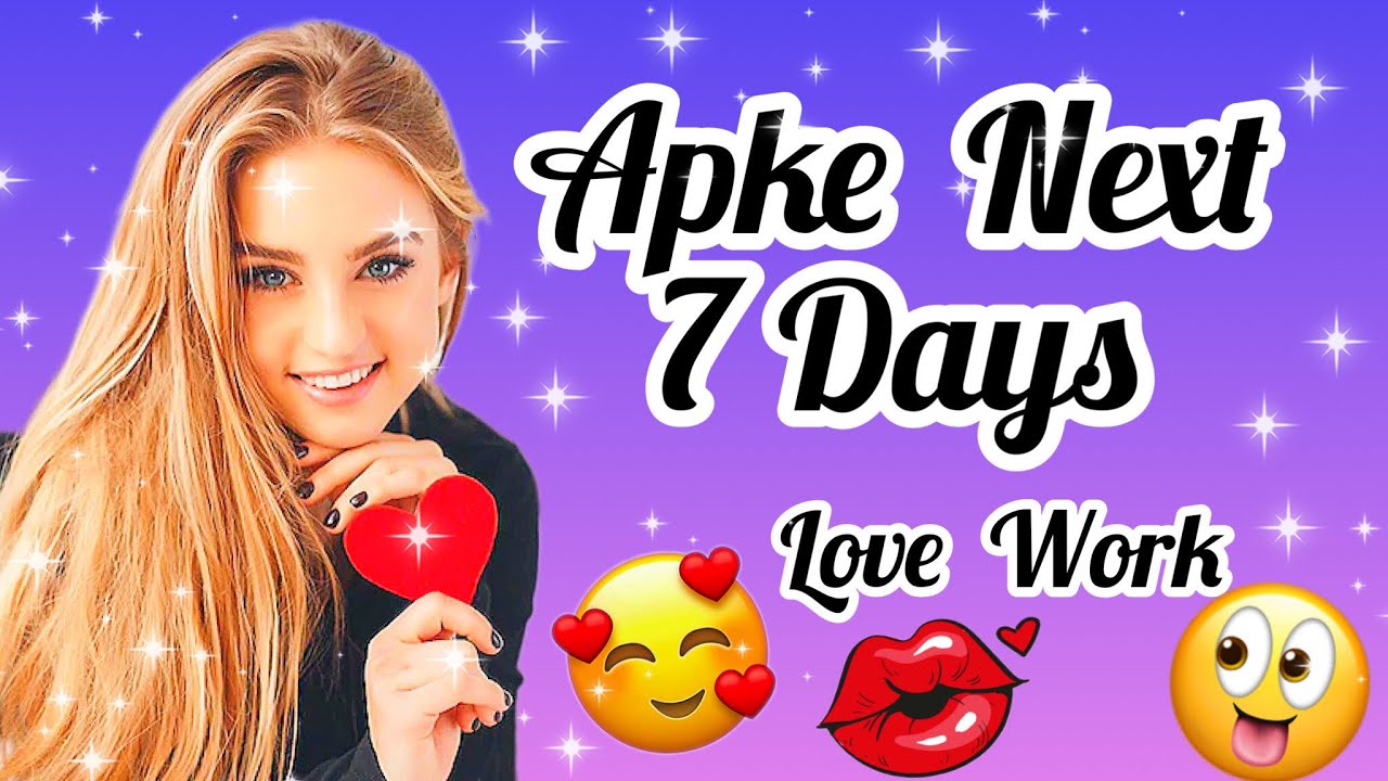 PICK CARD-AAP KE NEXT 7 DAYS KAISE HONGE- LOVE WORK- YOUR NEXT 7 DAYS -MWT- اس کا احساسg