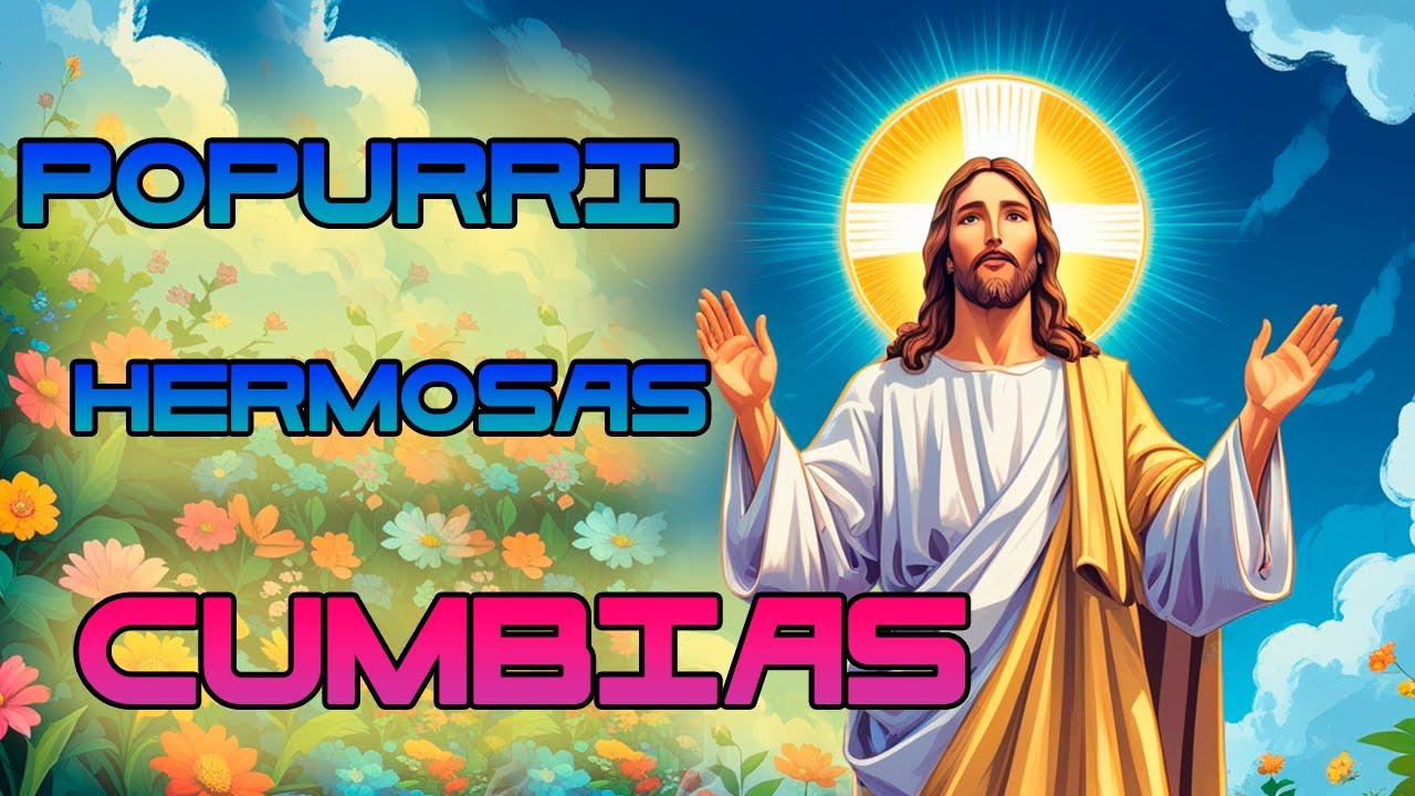 Popurrí de Cumbias Católicas – Alabanza 🙏, Fe 💖 y Alegría ✨