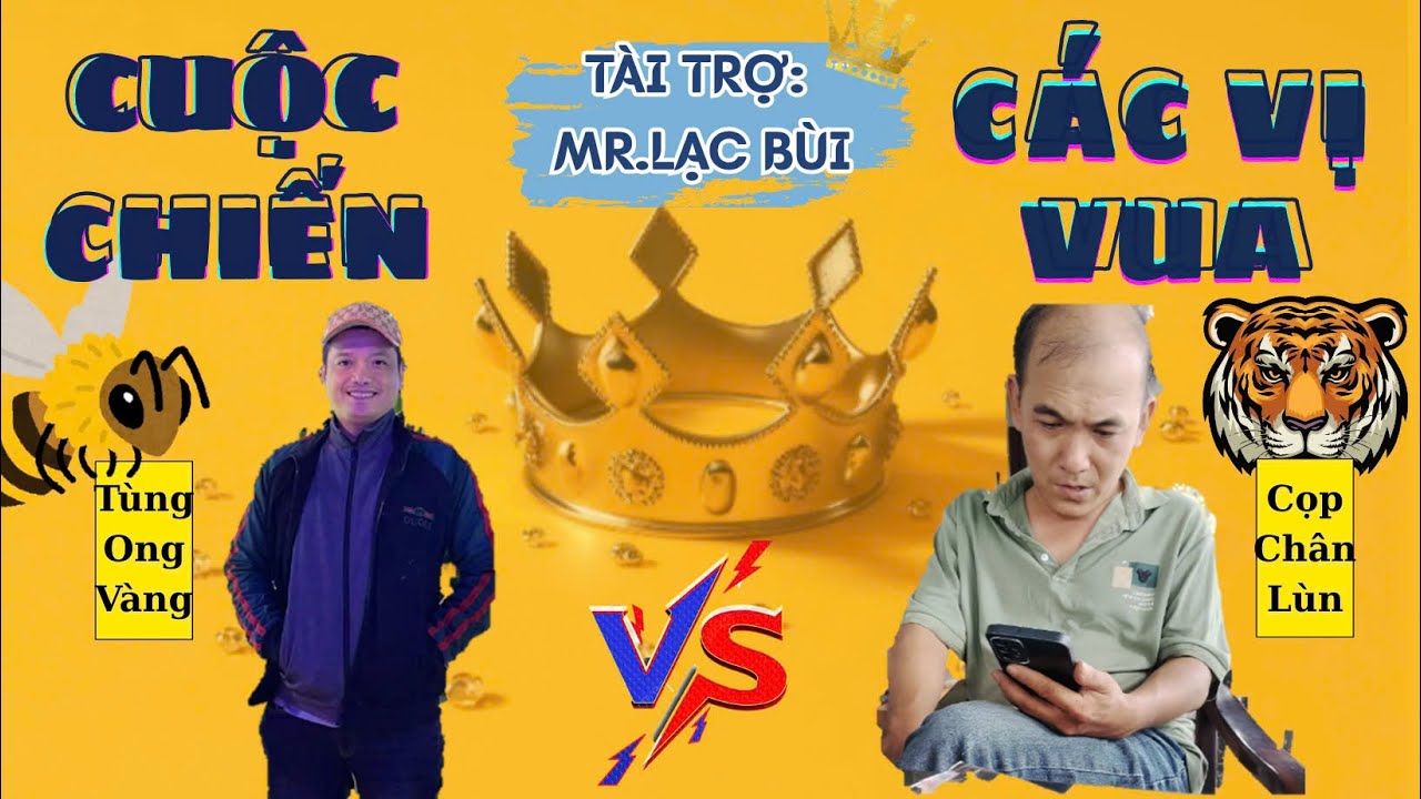 Cuộc Chiến Của Hai Vị Vua - Cọp Chân Lùn vs Tùng Ong Vàng - Phân tiên 8p3s chạm 10.