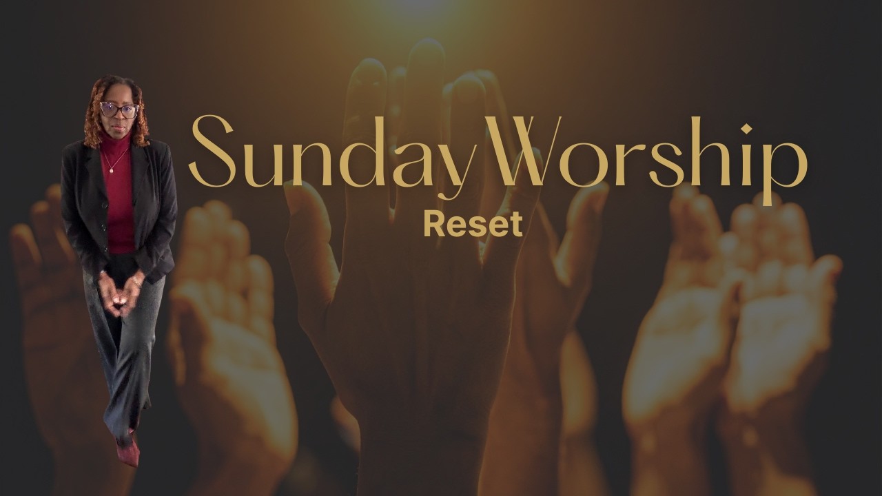 Sunday Worship Reset | Pause & Reflect | #walkinginfaith #sundayreset #sundayworshipservice #faith