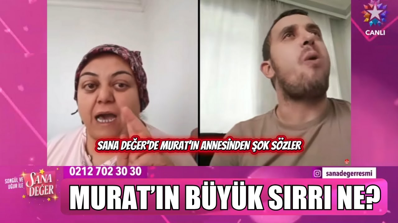 SANA DEĞER MURAT&rsquo;IN ANNESİ HURİYE HANIM&rsquo;DAN HERKESİ ŞOK S&Ouml;ZLER MURAT &Uuml;&Ccedil;&Uuml;NC&Uuml; &Ccedil;OCUĞU NEDEN İSTEDİ