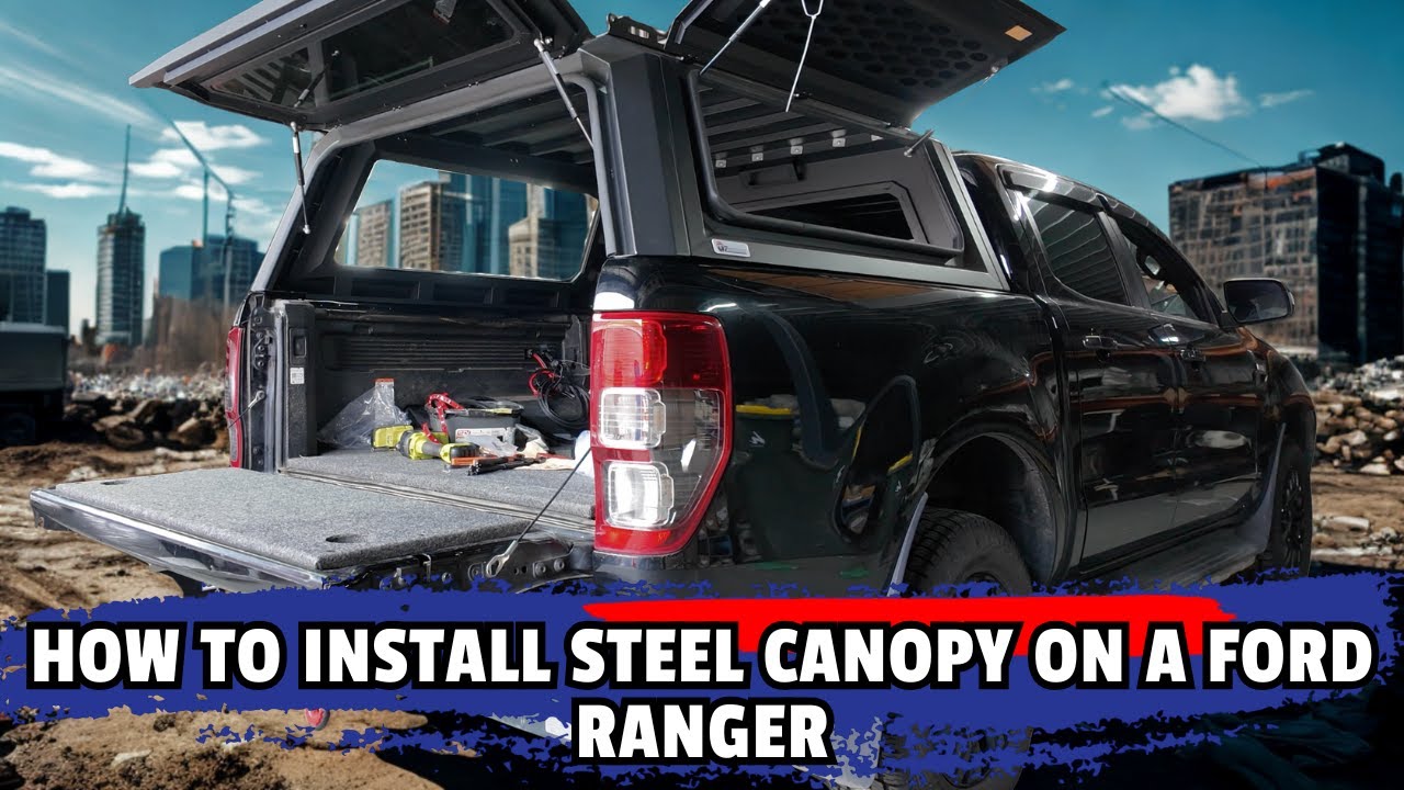 Как установить стальной/алюминиевый тент на Ford Ranger PX!