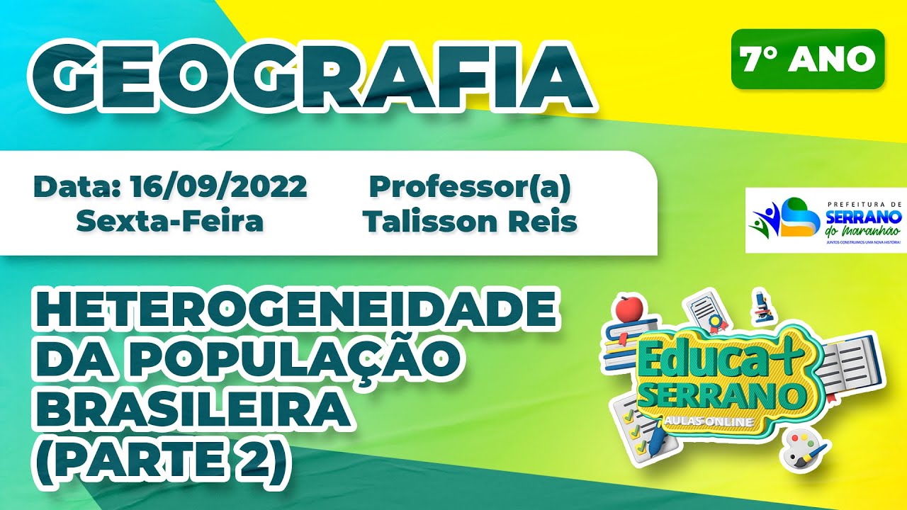 GEOGRAFIA - HETEROGENEIDADE DA POPULAÇÃO BRASILEIRA - PARTE 2 / AULA #100  (7º ANO)