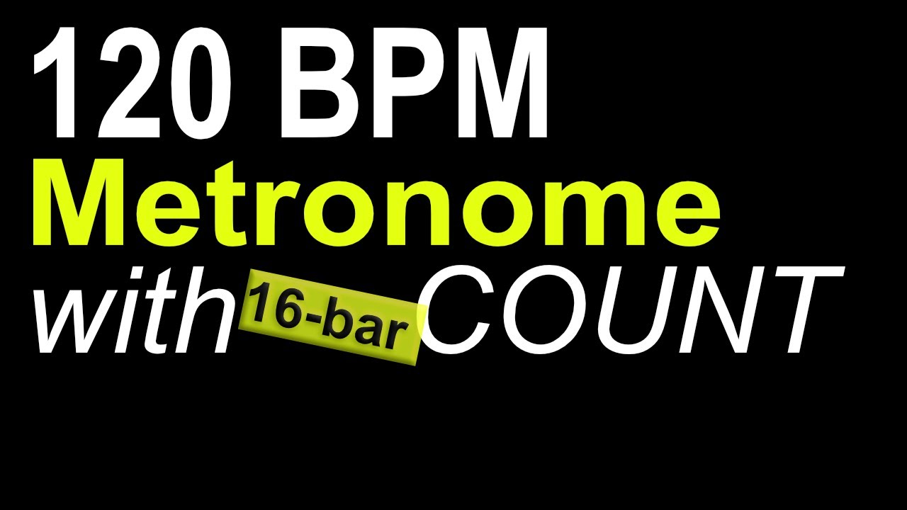 [Metronome] 120 BPM 4/4 16-bar Count for 1 Hour (Practice, Improvise, Jam, Dance, Focus)