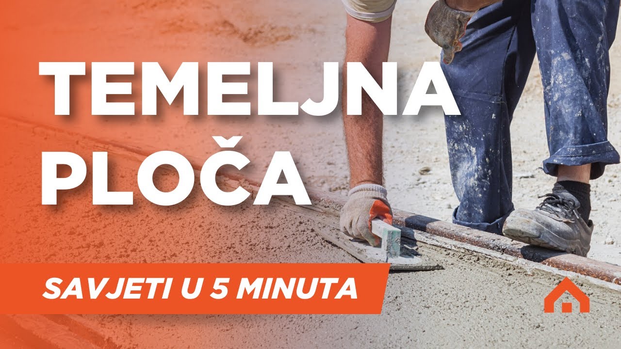 Temeljna ploča za kuću - Cijena, proces i savjeti u 5 minuta!