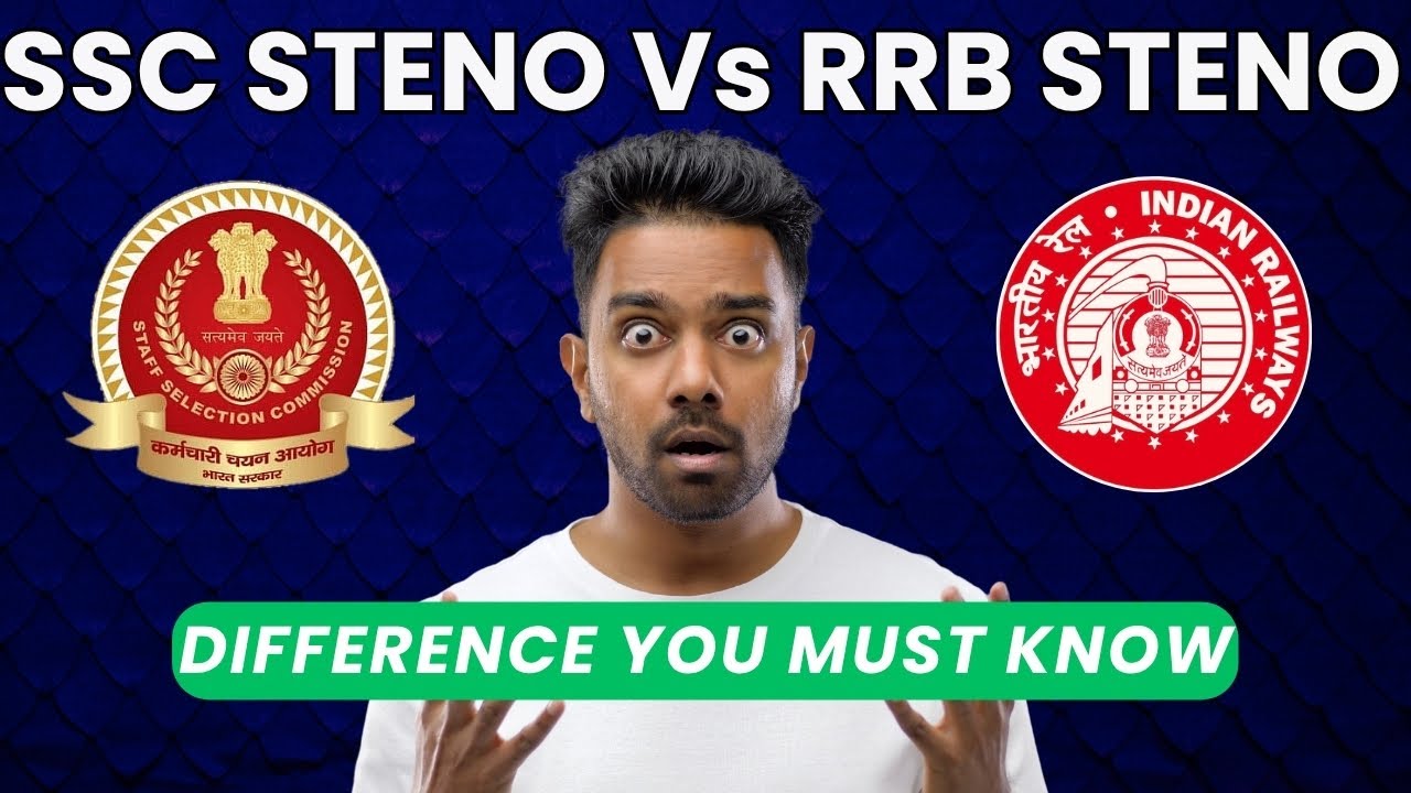 SSC Steno Vs. RRB Steno | How to Get into Railways as a STENO | Part 1 | EXAM Pattern & Selection