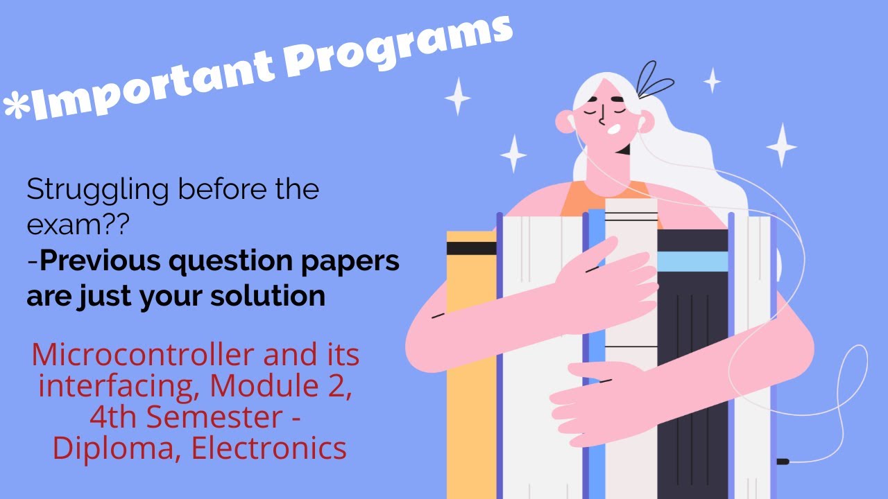 Solved Question Paper - Programs(Microcontroller and its Interfacing; Module 2- Diploma, Semester 4)