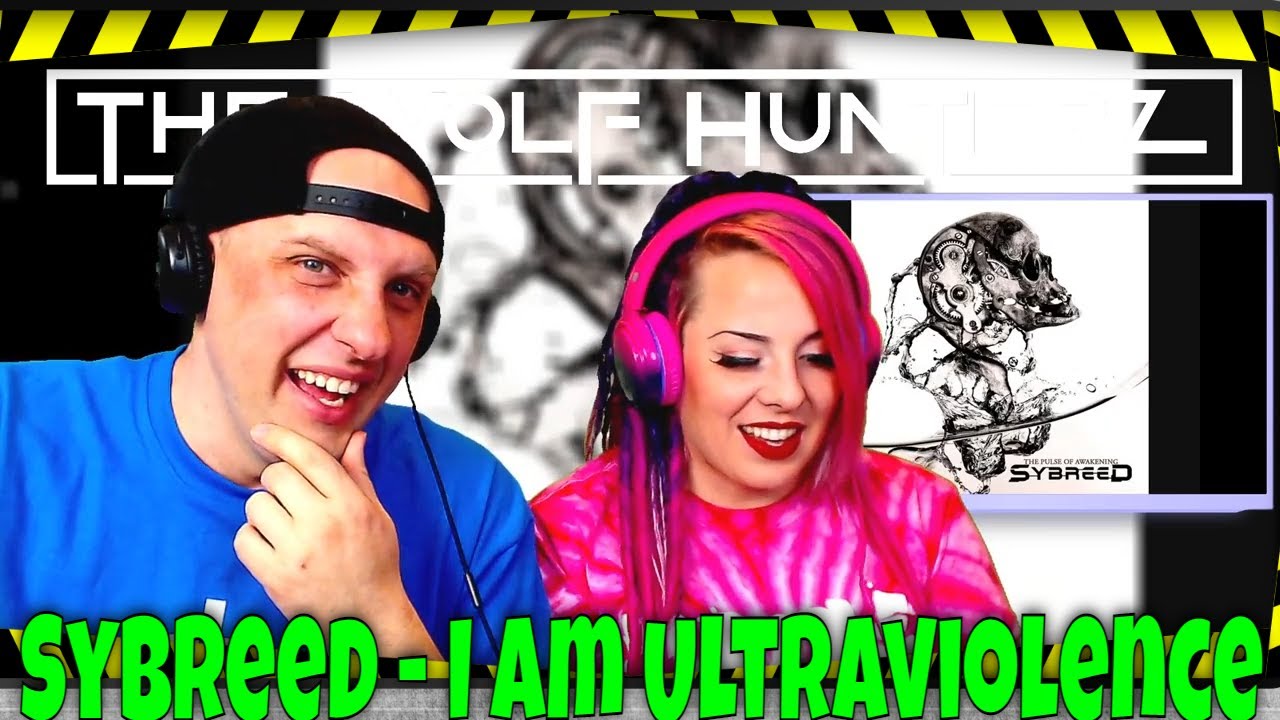 Sybreed - I Am Ultraviolence (HQ) THE WOLF HUNTERZ Reactions