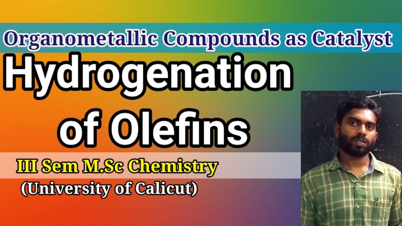 Hydrogenation of Olefines | III Sem. M.Sc Chemistry | Subin Kumar. K