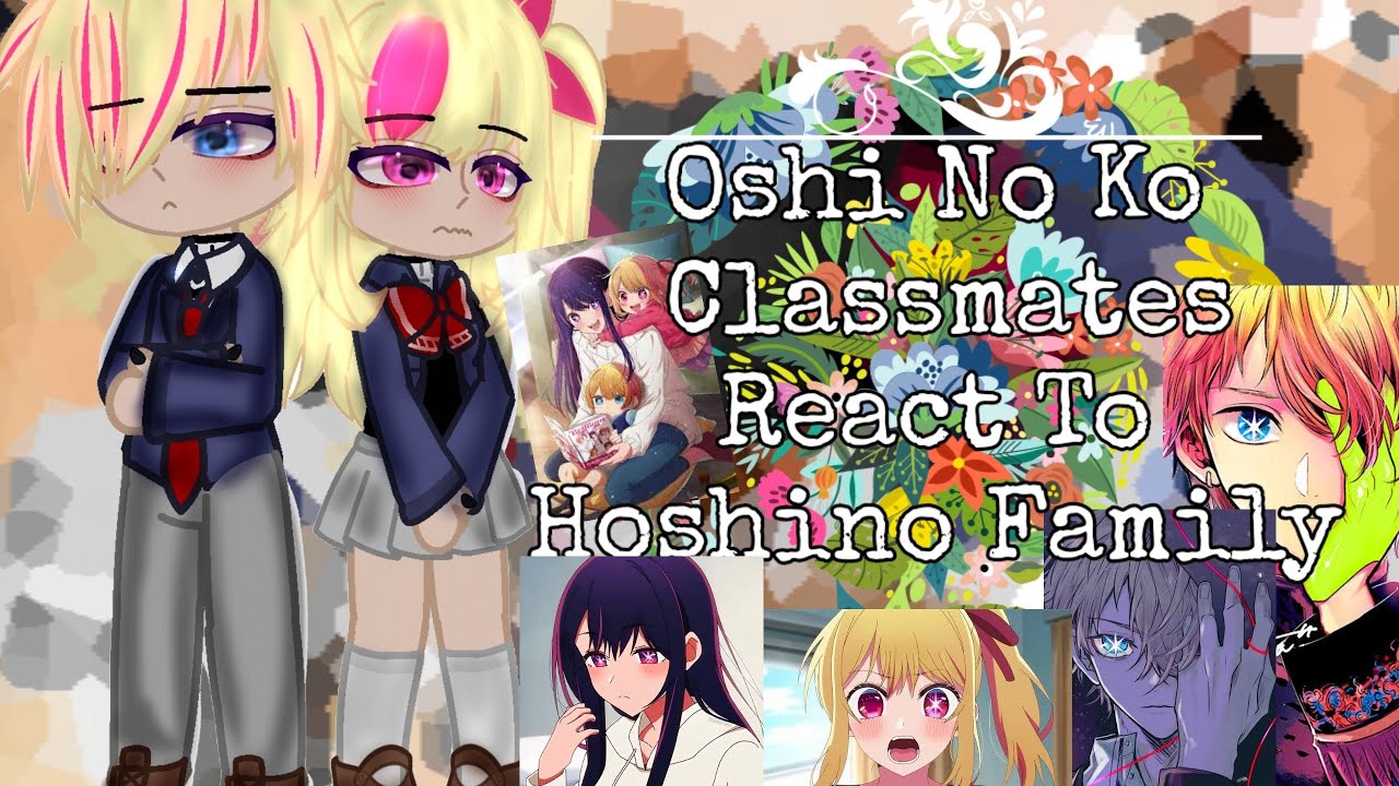 oshi no ko react to the hoshino family|part 1/?|