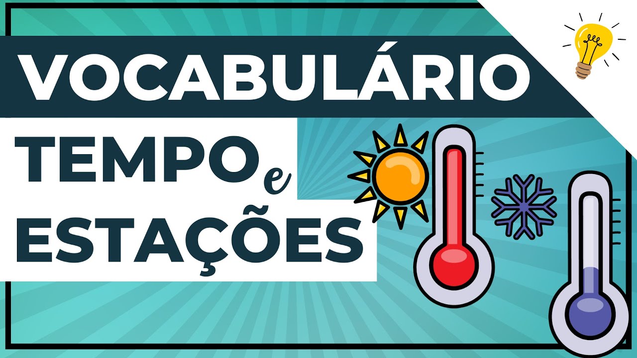 COMO FALAR AS ESTAÇÕES DO ANO EM INGLÊS + VOCABULÁRIO SOBRE TEMPO/CLIMA