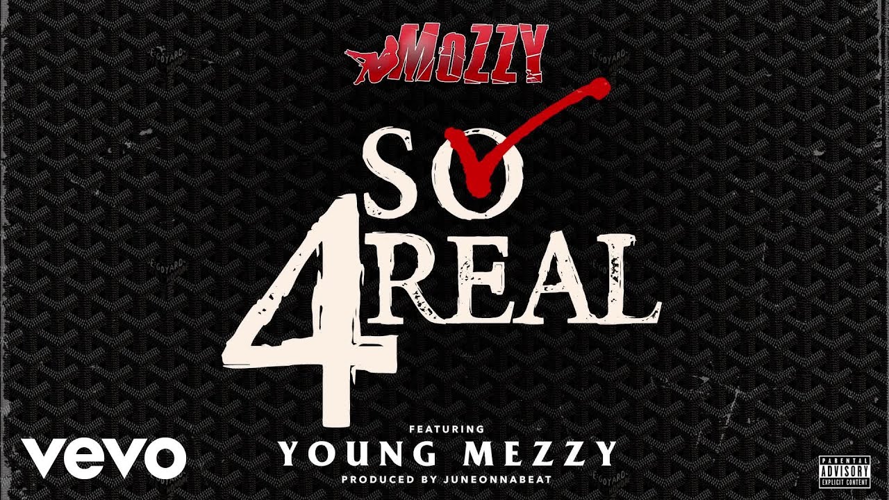 Mozzy - So 4Real (Official Audio) ft. Young Mezzy