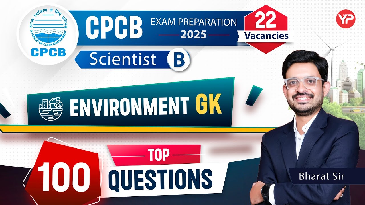 CPCB Scientist B, Top 100 Questions Environment GK (All topics covered)