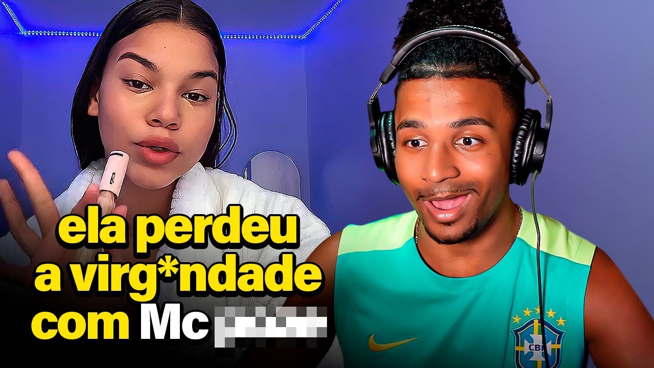ELA PERDEU A V*RGINDADE COM UM MC FAMOSO