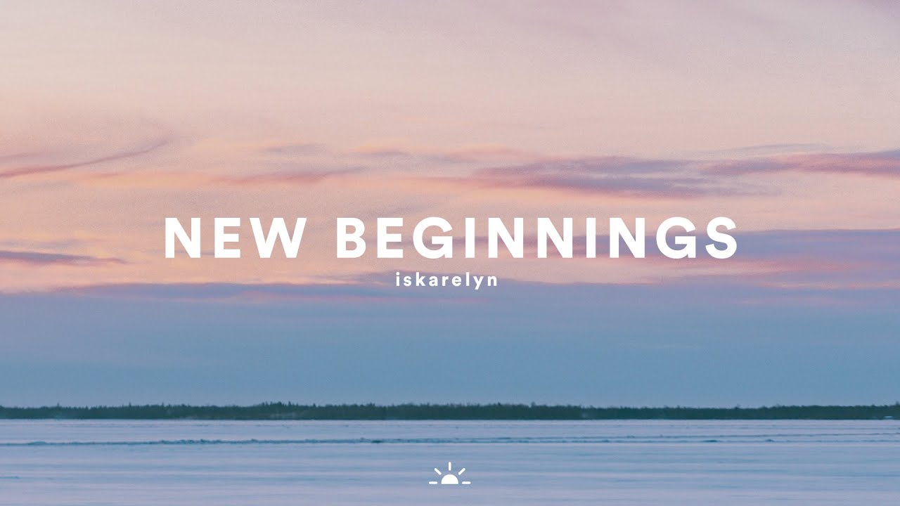 Iskarelyn - New Beginnings