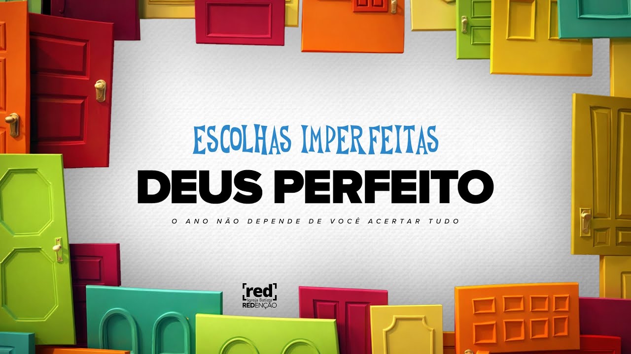 Escolhas Imperfeitas - Deus Perfeito - RED Macaé - 28/12/2025