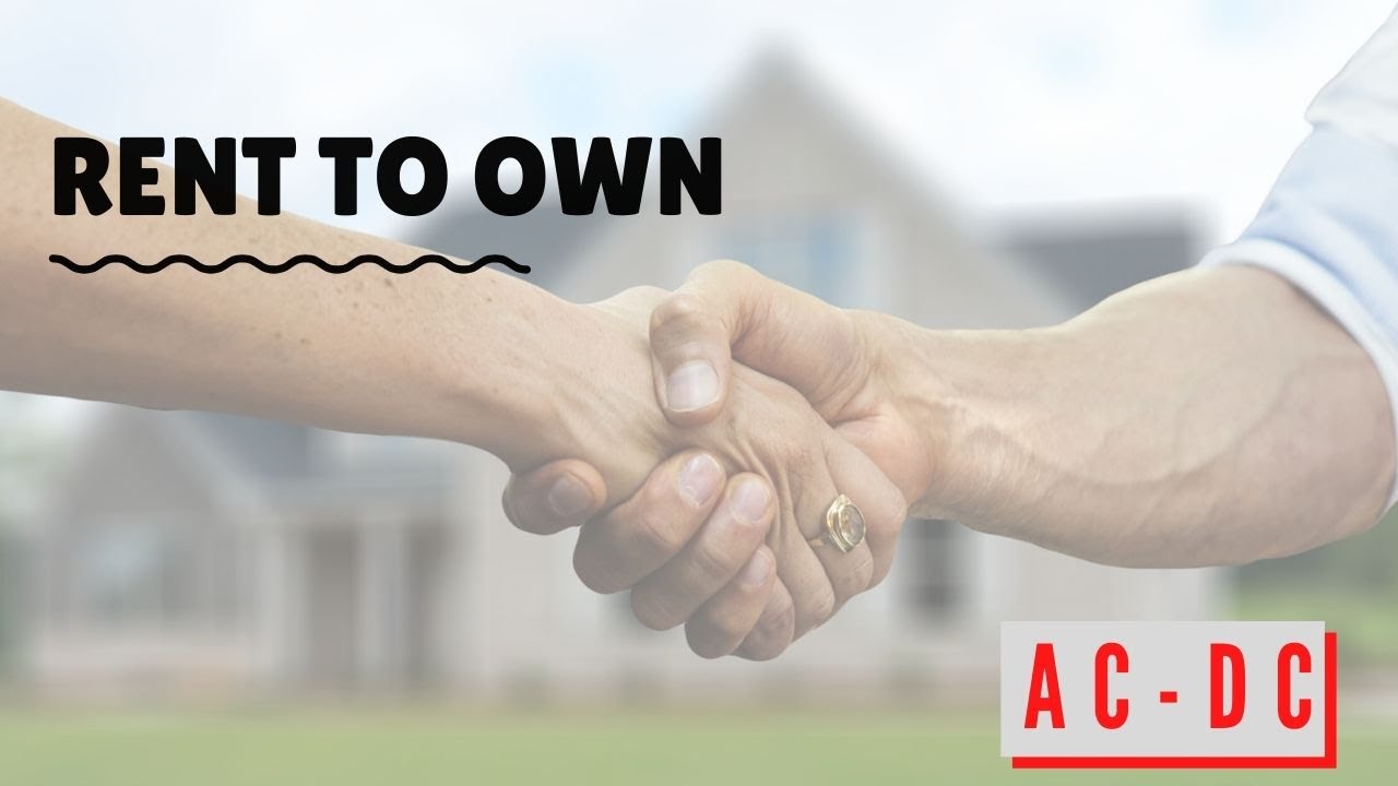 AC-DC Araceli & Colette  ** What is Rent to own?