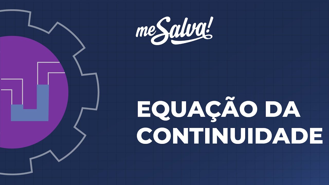 Equação da Continuidade - Fenômenos de Transporte - Mecânica dos Fluidos - Me Salva! Engenharia
