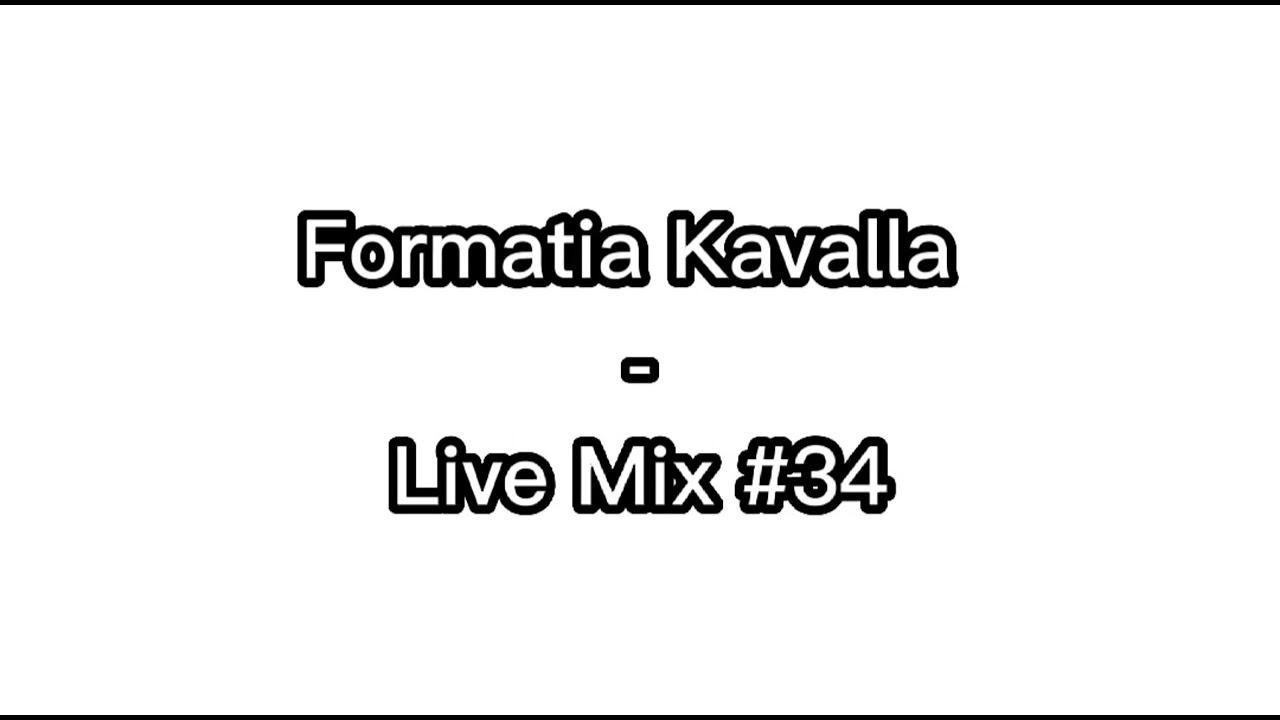 Formatia Kavalla -Live Mix #34