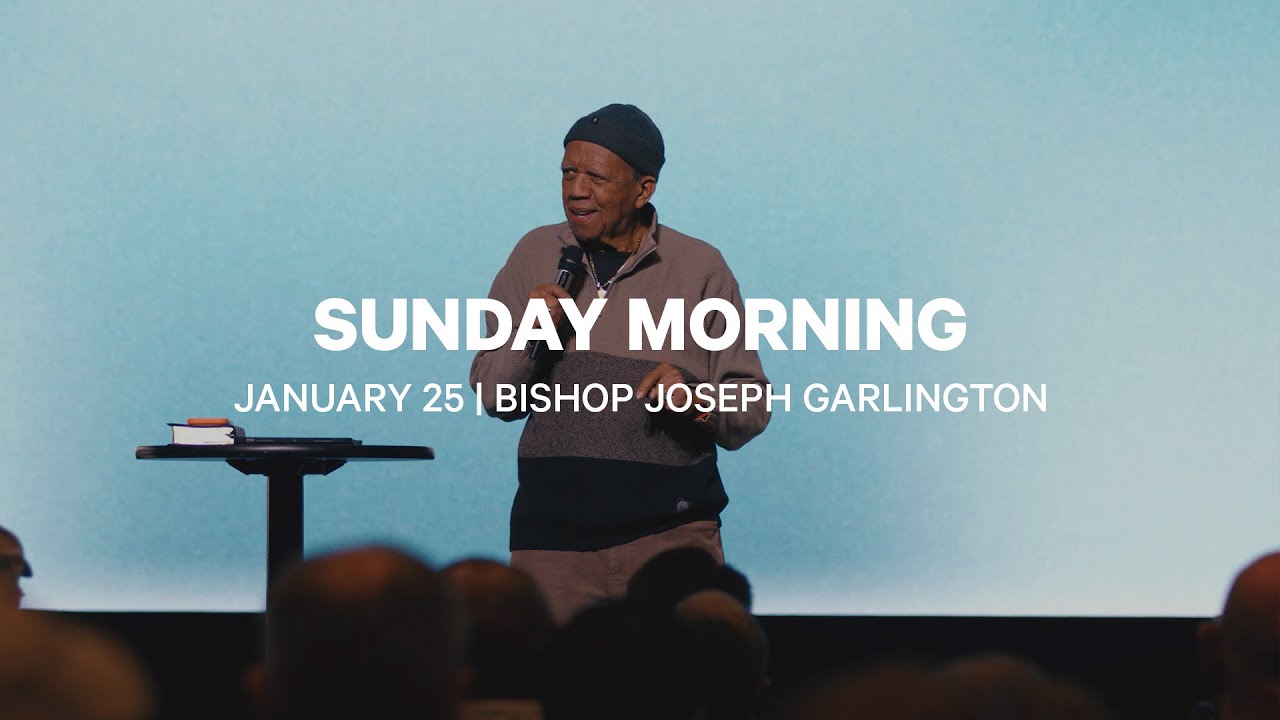 Sunday Morning, January 25 || Bishop Joseph Garlington