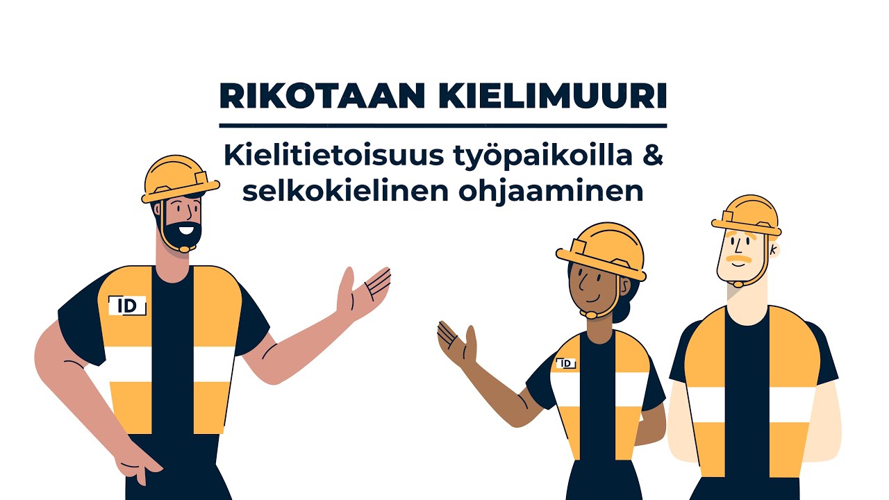 Rikotaan kielimuuri! Kielitietoisuus työpaikoilla ja selkokielinen ohjaaminen