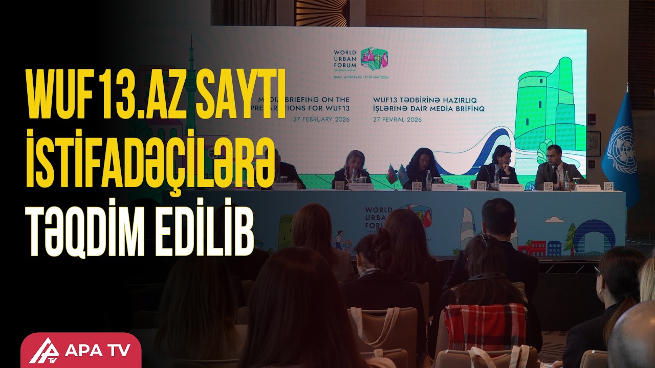 “WUF13 təşkil edilmə və mahiyyət cəhətindən unikal bir tədbir olacaq”