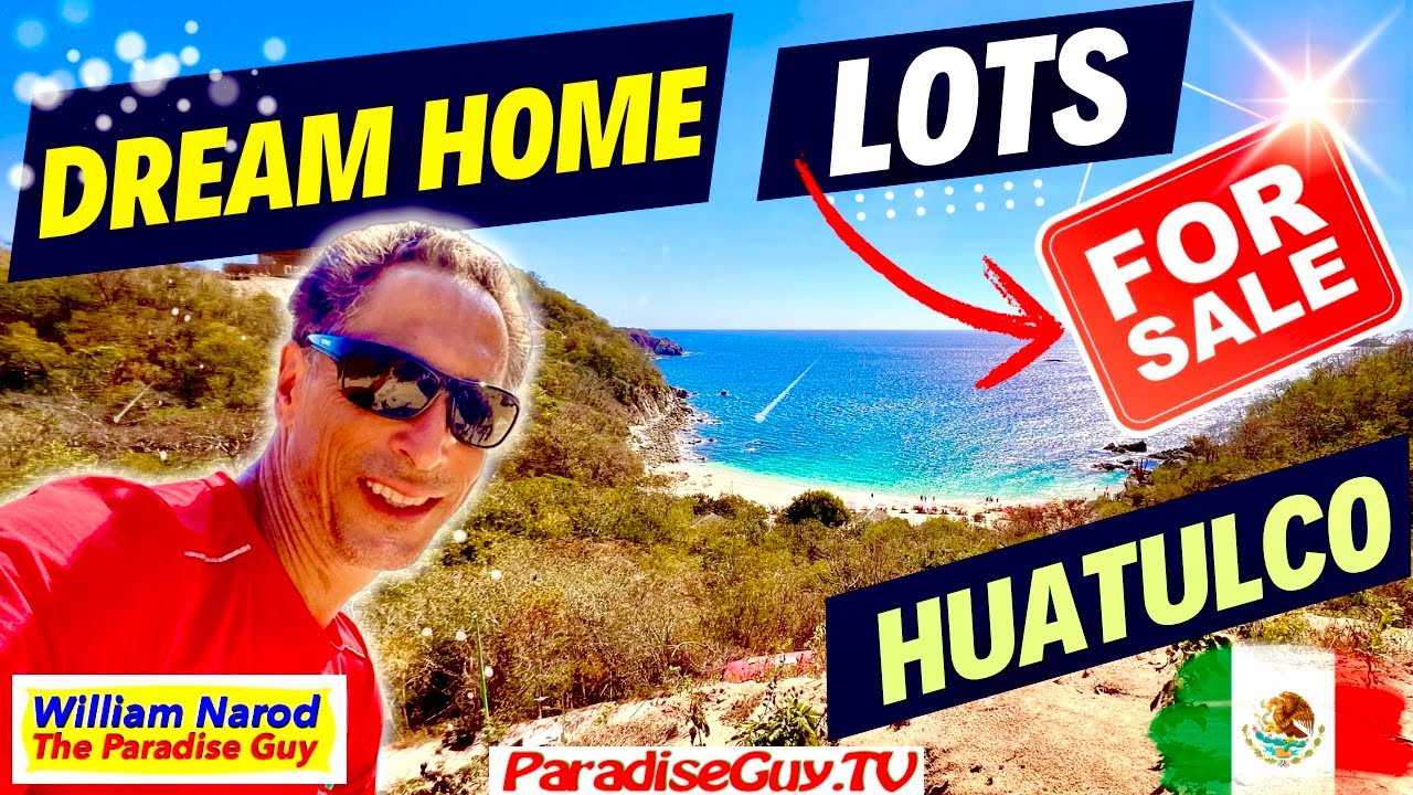 Paradise Cove Ocean View and Beach Access Lots For Sale in Huatulco Mexico - Paradise Guy 